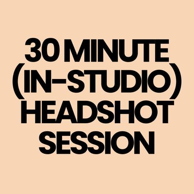 ? 30 Minute (In-Studio) Headshot Session