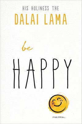Be Happy (Part of the Dalai Lama's Be Series)