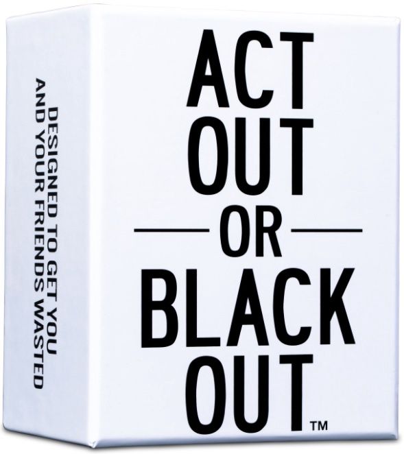ACT OUT OR BLACKOUT ACT OUT OR BLACKOUT