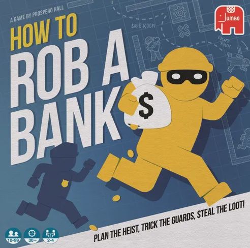 HOW TO ROB A BANK