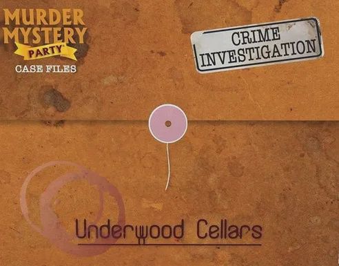 MURDER MYSTERY - CASE FILES UNDERWOOD CELLARS