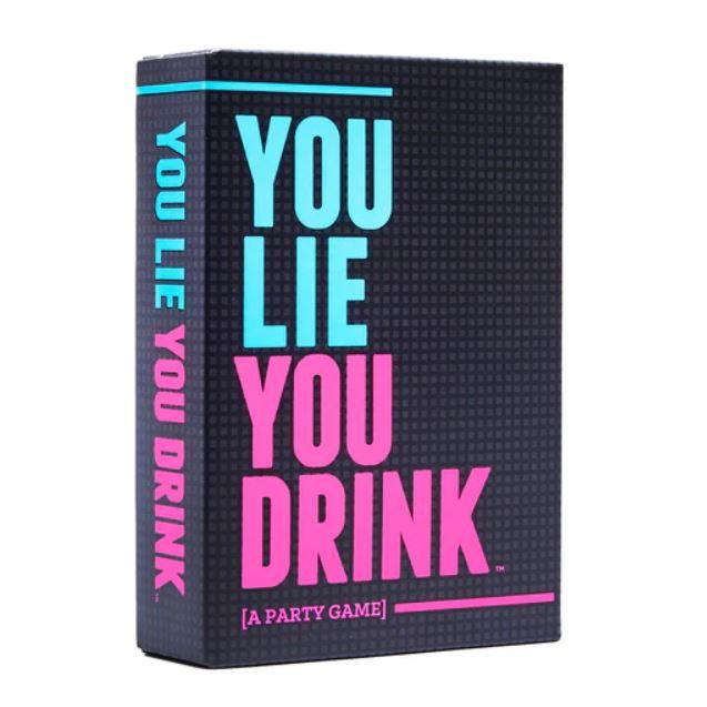 YOU LIE YOU DRINK