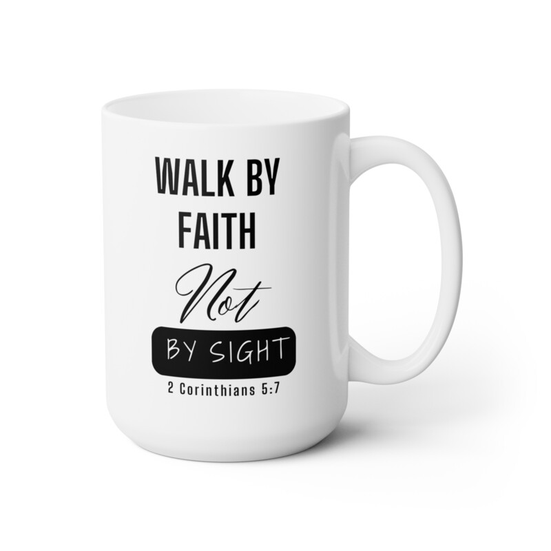 Walk By Faith Not By Sight