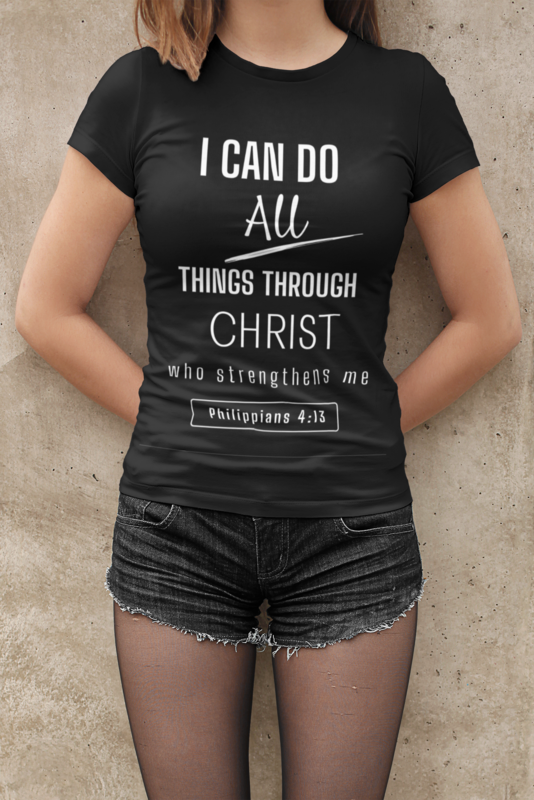 I Can Do All Things Through Christ Who Strengthens Me