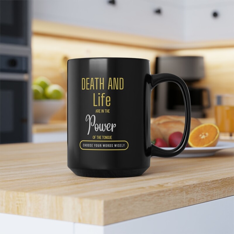 Death And Life Are In The Power Of The Tongue