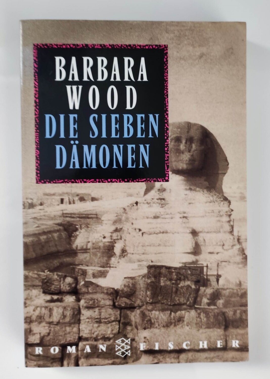 Barbara Wood - Die sieben Dämonen (antiquarisch)