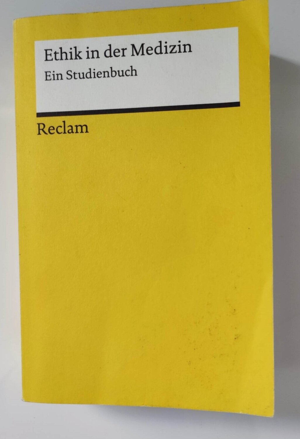 Ethik in der Medizin. Ein Studienbuch Reclams Universal-Bibliothek (antiquarisch)