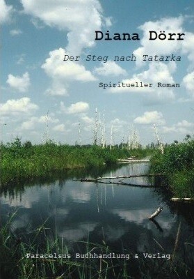 Der Steg nach Tatarka - Diana Dörr (Erstauflage, vergriffen antiquarisch Sammlerstück)