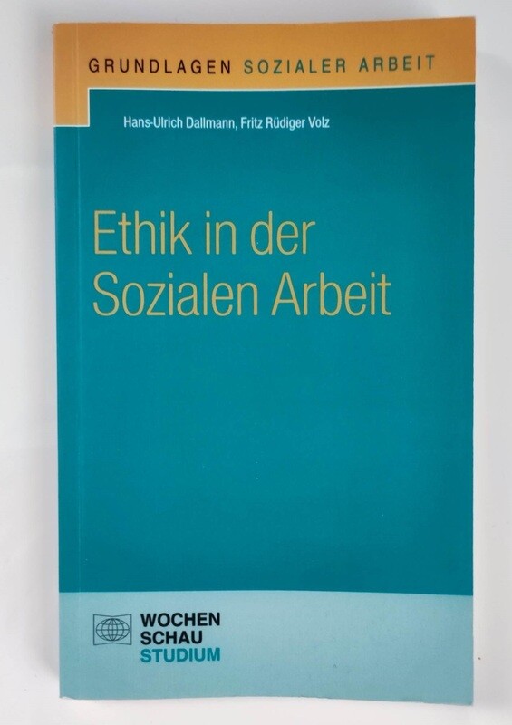 Hans-Ulrich Dallmann, Fritz Rüdiger Volz - Ethik in der Sozialen Arbeit (antiquarisch)