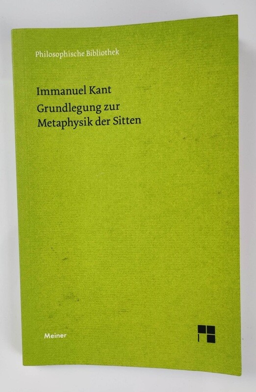 Immanuel Kant - Grundlegung zur Metaphysik der Sitten. (antiquarisch)
