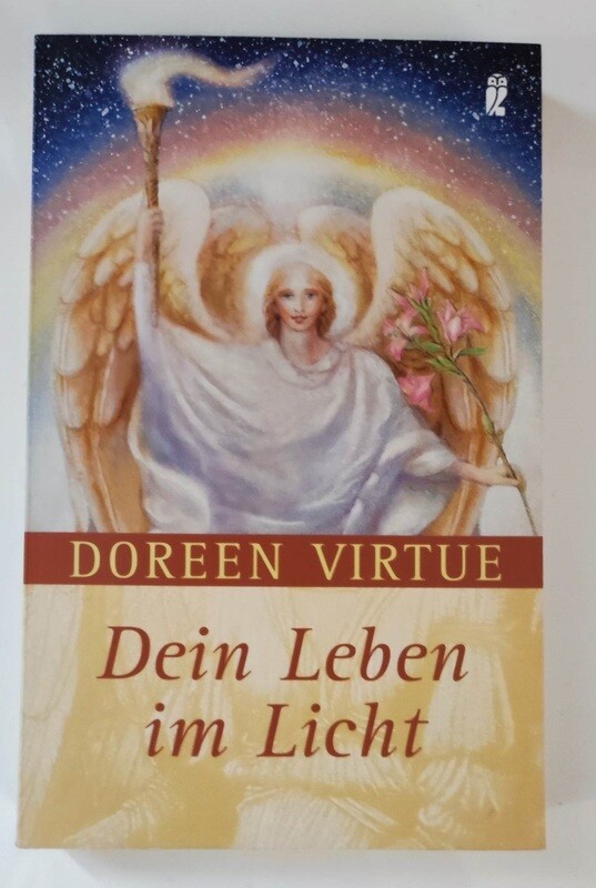 Doreen Virtue - Dein Leben im Licht. Heilung durch Selbsterkenntnis (antiquarisch)