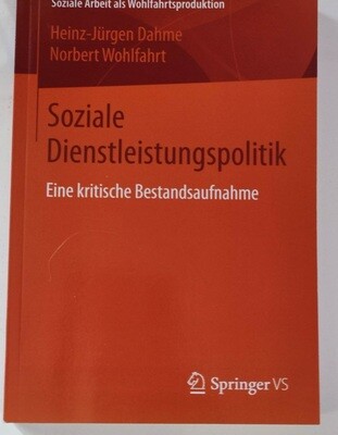 Heinz-Jürgen Dahme/ Norbert Wohlfahrt: Soziale Dienstleistungspolitik (antiquarisch)