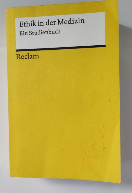 Ethik in der Medizin. Ein Studienbuch Reclams Universal-Bibliothek (antiquarisch)
