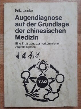 Augendiagnose auf der Grundlage der chinesischen Medizin - Fritz Lieske