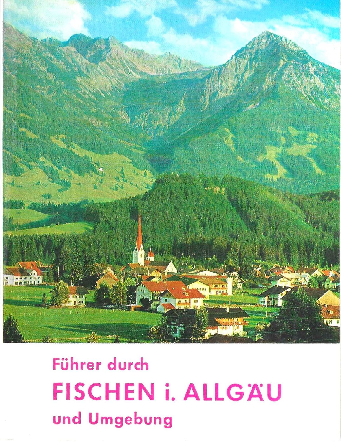 Führer durch Fischen i. Allgäu und Umgebung. (antiquarisch)