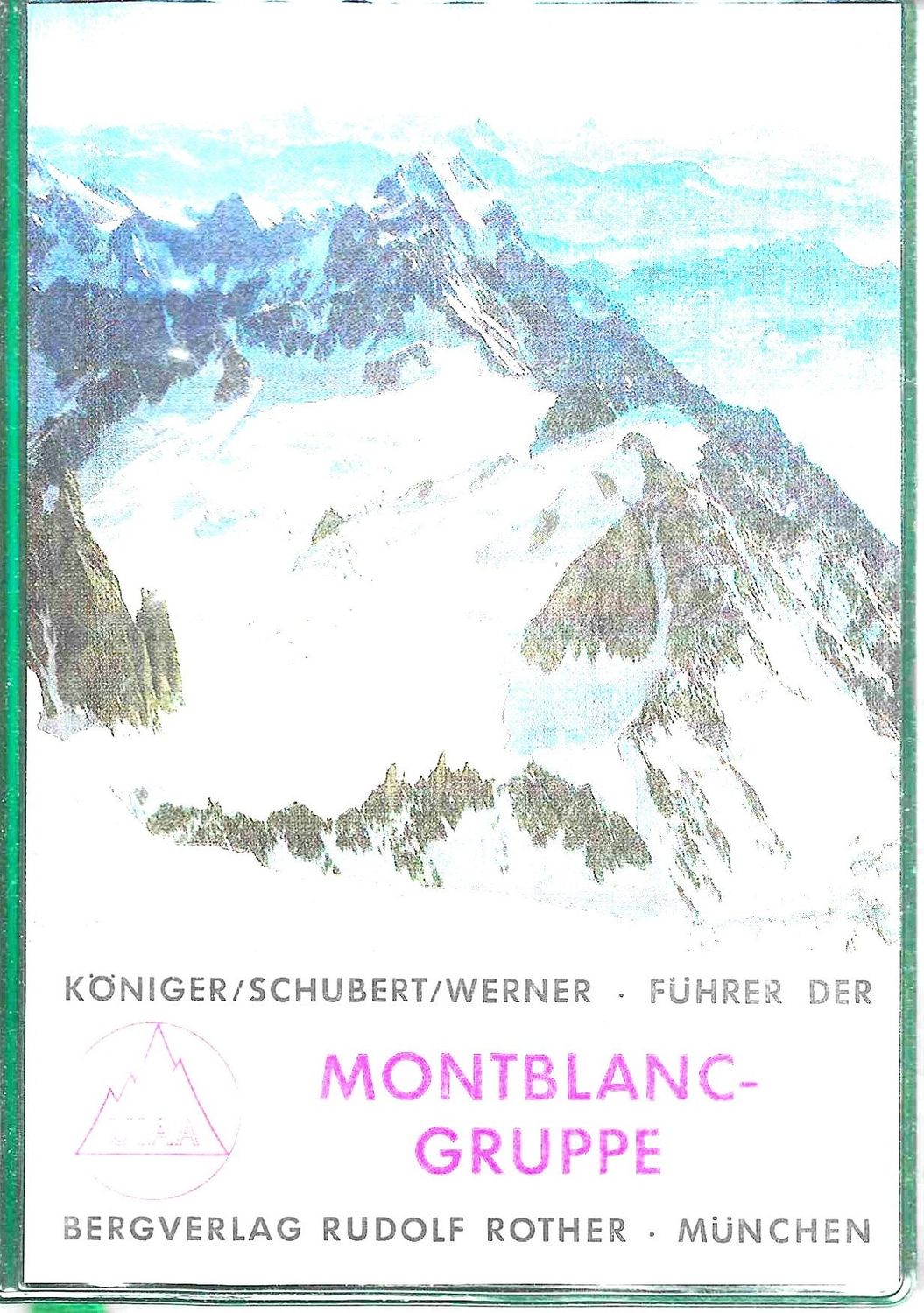 Führer der Montblanc-Gruppe. (antiquarisch)