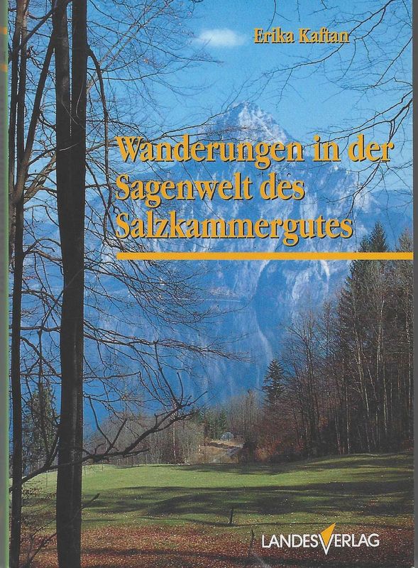 Wanderungen in der Sagenwelt des Salzkammergutes (antiquarisch) Erika Kaftan