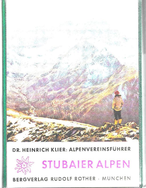 Stubaier Alpen. Heinrich Klier. (antiquarisch) Stubaier Alpen. Heinrich Klier. (antiquarisch)
