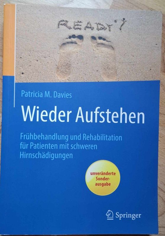 Patricia M. Davies - Wieder Aufstehen: Frühbehandlung und Rehabilitation für Patienten mit schweren Hirnschädigungen (antiquarisch)