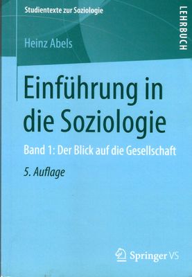 Einführung in die Soziologie: Band 1: Der Blick auf die Gesellschaft. Heinz Abels (Studientexte zur Soziologie) (antiquarisch)