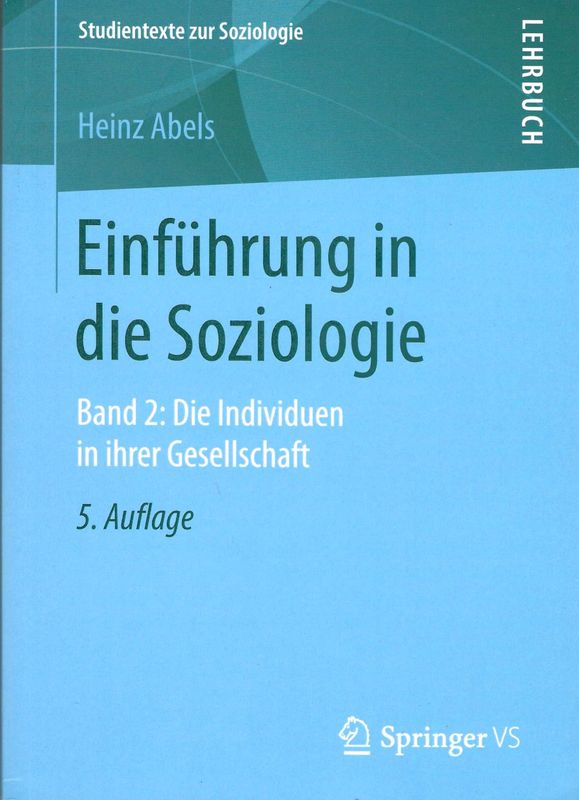 Einführung in die Soziologie: Band 2: Die Individuen in ihrer Gesellschaft (Studientexte zur Soziologie) (antiquarisch)