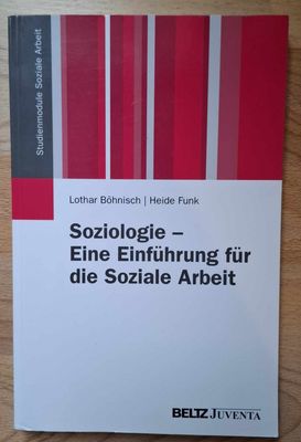 Lothar Böhnisch/ Heide Funk: Soziologie – Eine Einführung für die Soziale Arbeit (antiquarisch)