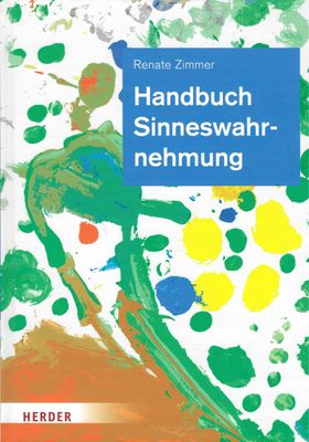 Kerstin Tieste - Handbuch Sinneswahrnehmung: Grundlagen einer ganzheitlichen Bildung und Erziehung  (antiquarisch)