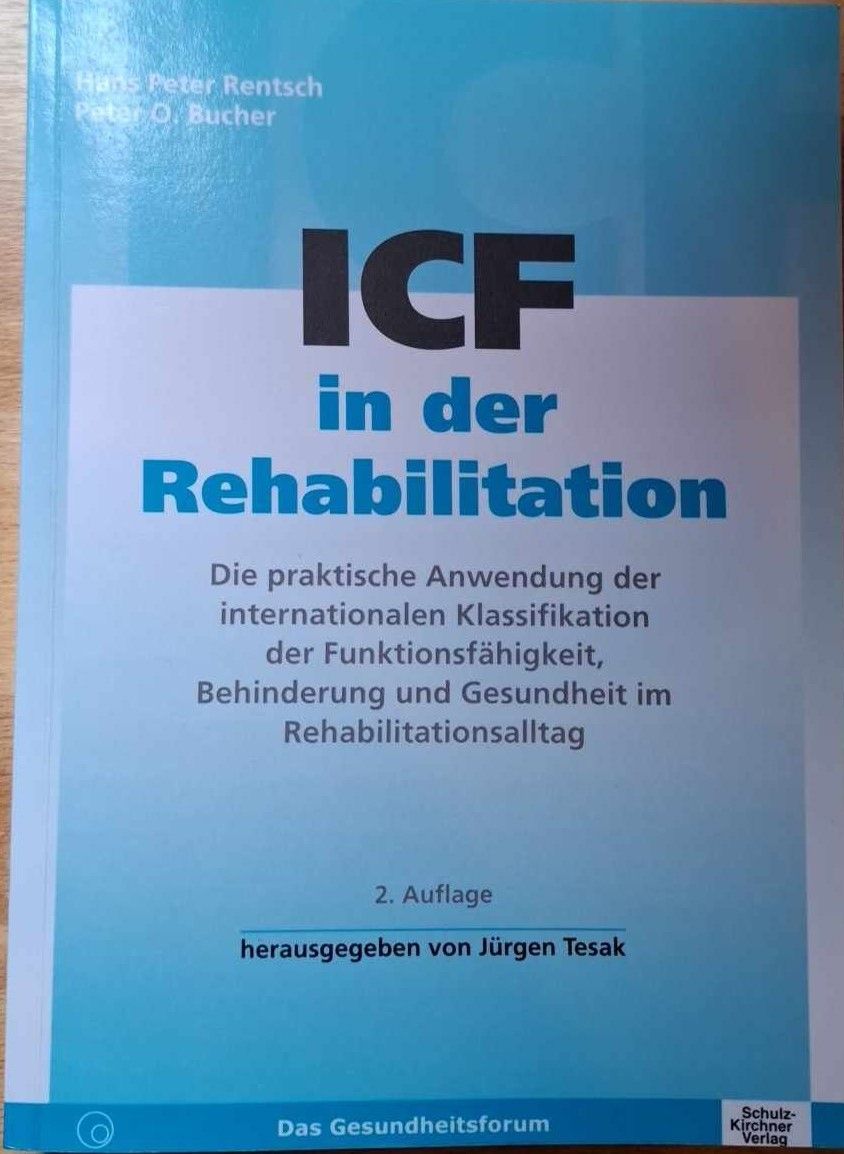 Peter O. Bucher  - ICF in der Rehabilitation: Die praktische Anwendung der internationalen Klassifikation der Funktionsfähigkeit,  Behinderung und Gesundheit im Rehabilitationsalltag (antiquarisch)
