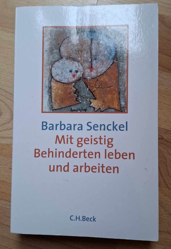 Barbara Senckel - Mit geistig Behinderten leben und arbeiten: Eine entwicklungspsychologische Einführung (antiquarisch)