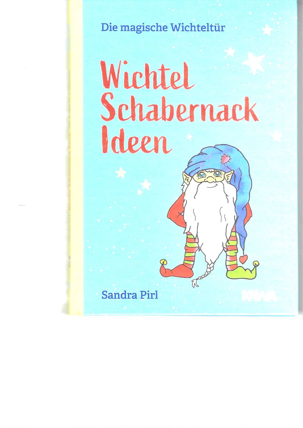 Wichtel Schabernack Ideen. Die magische Wichteltür Buch. Sandra Pirl. Gebraucht
