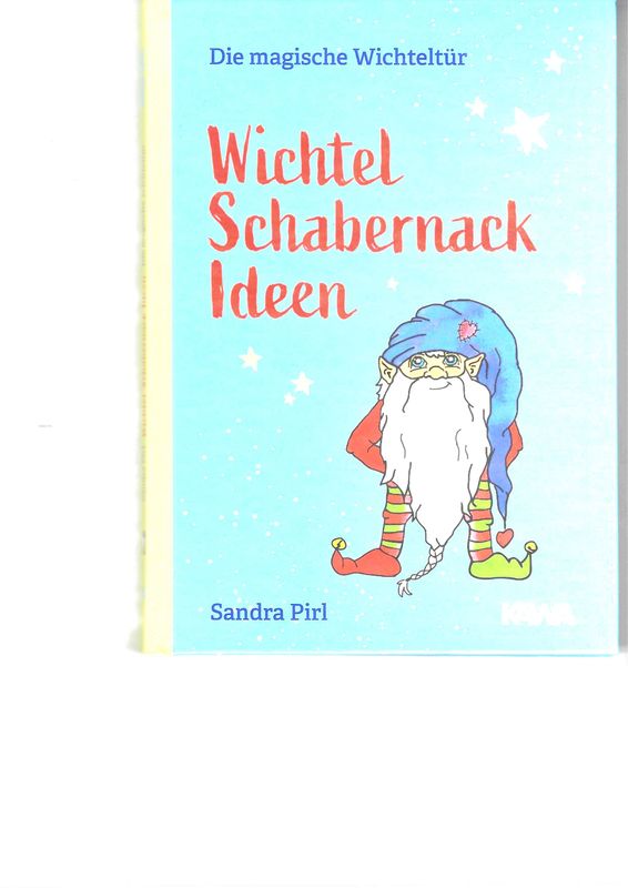 Wichtel Schabernack Ideen. Die magische Wichteltür Buch. Sandra Pirl. Gebraucht
