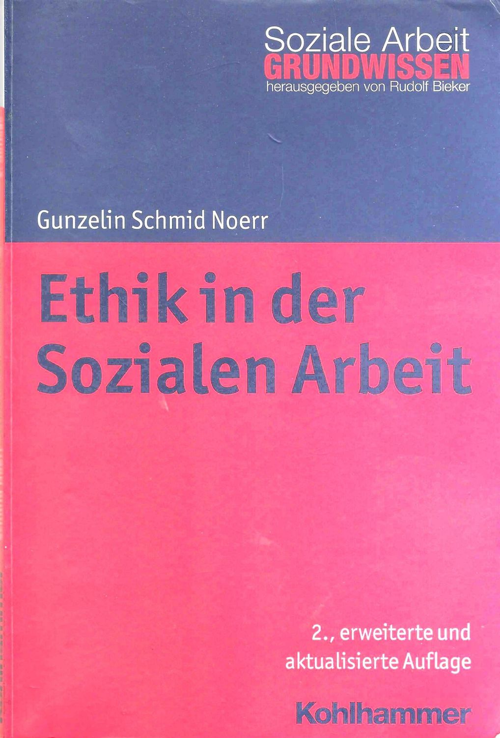 Gunzelin Schmid Noerr, Ethik in der Sozialen Arbeit. 2. Auflage (antiquarisch)
