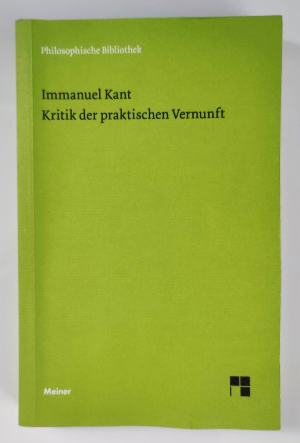 Immanuel Kant - Kritik der praktischen Vernunft.