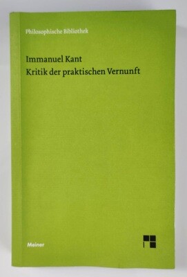 Immanuel Kant - Kritik der praktischen Vernunft.