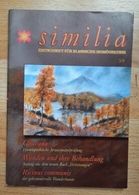 Similia Zeitschrift für Klassische Homöopathie 59 3-2006 Similia Zeitschrift für Klassische Homöopathie 59 3-2006