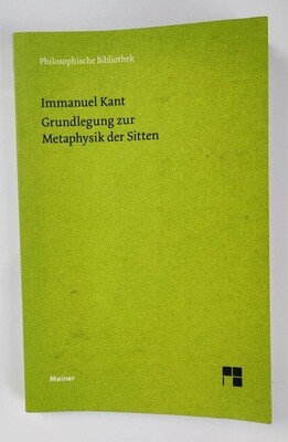 Immanuel Kant - Grundlegung zur Metaphysik der Sitten