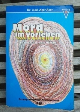Mord im Vorleben Dr. med. Ager Acer
