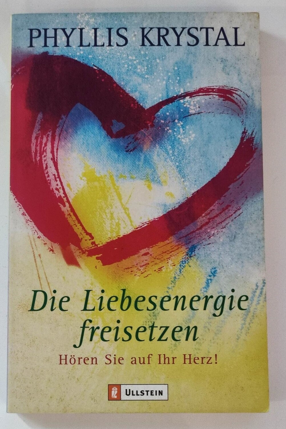 Phyllis Krystal Die Liebesenergie freisetzen Phyllis Krystal Die Liebesenergie freisetzen