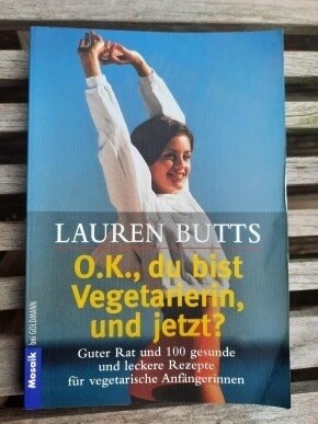 O.K., du bist Vegetarierin, und jetzt Lauren Butts O.K., du bist Vegetarierin, und jetzt Lauren Butts