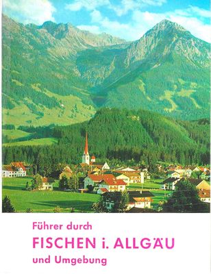 Fuehrer durch Fischen im Allgaeu