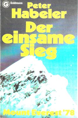 Der einsame Sieg Mount Everest 1978 Der einsame Sieg Mount Everest 1978