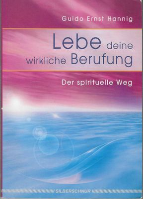 Lebe deine Berufung Lebe deine Berufung