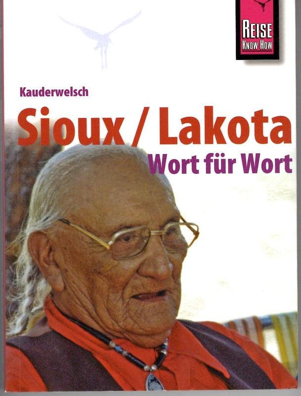 Kauderwelsch Sioux/ Lakota. Wort für Wort