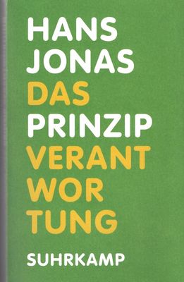 Jonas Das Prinzip der Verantwortung Jonas Das Prinzip der Verantwortung