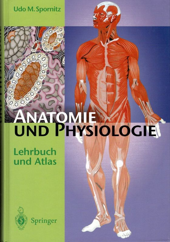 Anatomie und Physiologie: Lehrbuch und Atlas Anatomie und Physiologie: Lehrbuch und Atlas