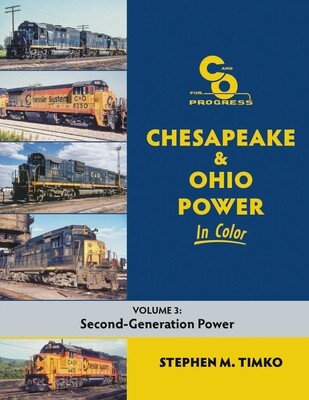 Chesapeake &amp; Ohio Power In Color Volume 3: Second-Generation Power