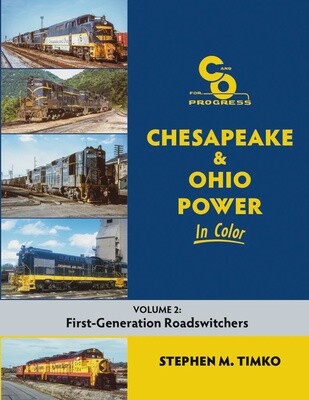 Chesapeake &amp; Ohio Power In Color Volume 2: First-Generation Roadswitchers