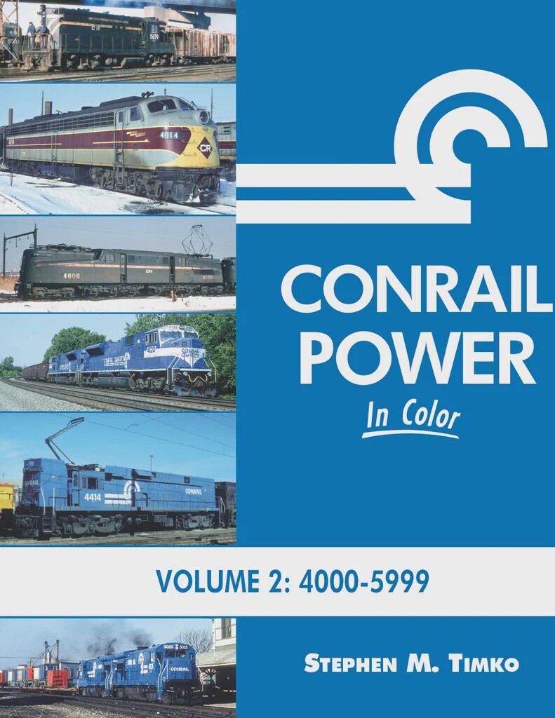 Conrail Power In Color Volume 2: 4000-5999