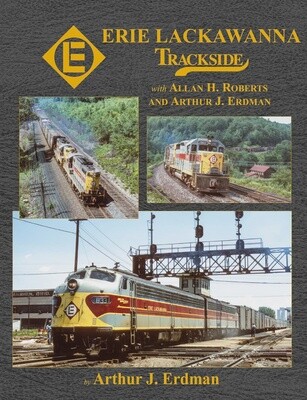 Erie Lackawanna Trackside with Allan H. Roberts &amp; Arthur J. Erdman (Trk #125)