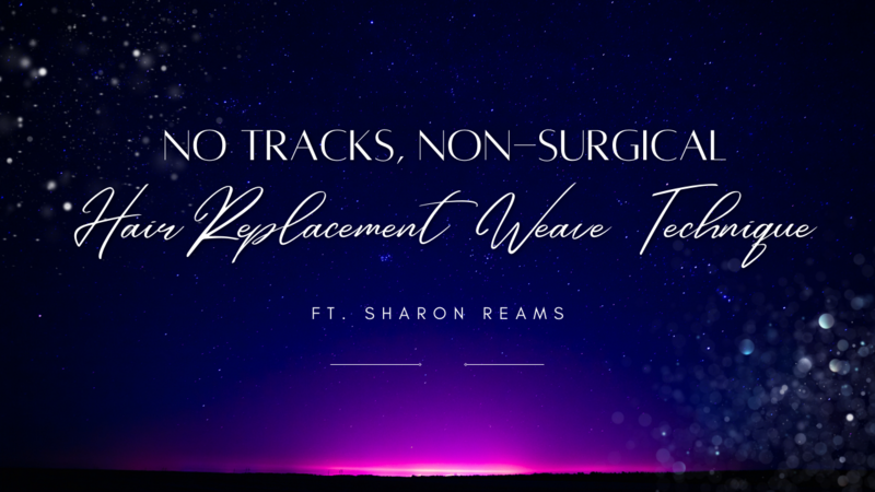 No Tracks, Non-Surgical Hair Replacement Weave Techniques